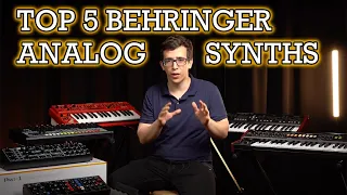 TOP 5 Behringer Analog Synthesizers! | Modern (~$2k) vs Vintage Analog (~$20k)
