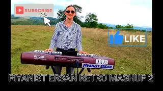 PİYANİST ERSAN RETRO MASHUP [ 2 ]  ♫ █▬█ █ ▀█▀ ♫  KOCEK 2024