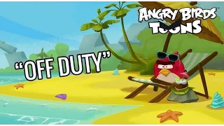 Angry Birds Toons Season 1 Episode 10 Off Duty