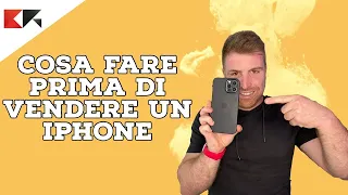 COSA FARE PRIMA DI VENDERE UN IPHONE