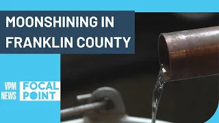 Moonshining in Franklin County: Bootlegging Goes Legit