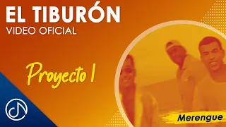 El Tiburón 🦈 - Proyecto Uno [Video Oficial]