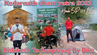 Rishikesh To Sonprayag By Bike | Kedarnath dham yatra 2022 | Honda SP 125 BS6 Long Ride 2022 | EP3