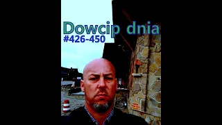 Dowcip dnia #426-450. HUMOR #WEDŁUG #SEBKA