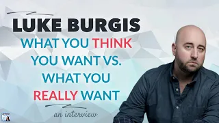 What You Think You Want vs. What You Really Want, with Luke Burgis | Afford Anything Podcast (Audio)