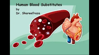 Biology for Engineers, Module 4, Human Blood Substitutes, HBOCs & PFCs