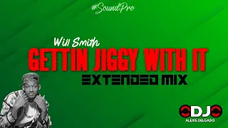 Will Smith - Gettin jiggy with it (Extended Mix Dj Alexis Delgado)