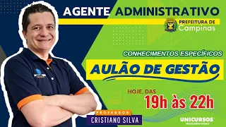 Concurso Prefeitura de Campinas - Agente Administrativo - Aulão de Conhecimentos Específicos