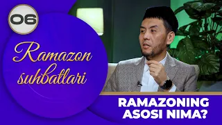 Ramazon Suhbatlari 6-son RAMAZONING ASOSI NIMA? (16.03.2024)
