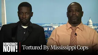 "Horrendous": Black Men Tortured By White Mississippi Police “Goon Squad”  React to Guilty Pleas