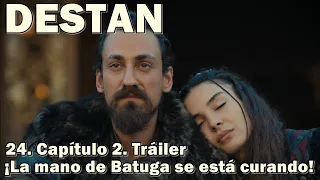 DESTAN 24. Capítulo 2. Tráiler ¡La mano de Batuga se está curando!