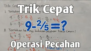 Trik Cepat Operasi Pecahan