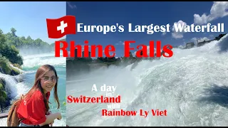 Rhine Falls🇨🇭Europe’s Largest Waterfall | A day in Switzwerland |Rainbow Ly Viet |Travel in Europe
