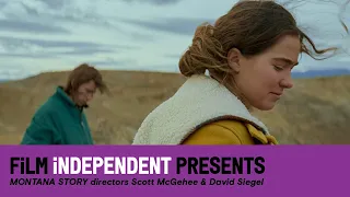 MONTANA STORY - filmmaker Q&A | Scott McGehee & David Siegel | FiLM iNDEPENDENT PRESENTS