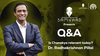 Is Chanakya Relevant Today? | Q&A with Dr Radhakrishnan Pillai | Samvaad | PGAL | IIT Kharagpur