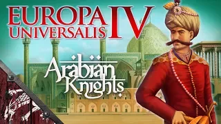 Let's Play EU4 Cradle of Civilization Ep6 ARABIAN KNIGHTS!