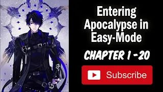 Entering Apocalypse in Easy-Mode 1- 20| WebNovel | Audiobook