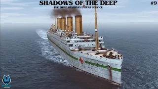 Shadows Of The Deep - #9 -  The Third Olympian Enters Service