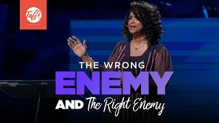 The Wrong Enemy and the Right Enemy  - Wednesday Service