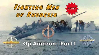 Fighting Men of Rhodesia ep258 | Op Amazon Part 1 | The Reconnaissance | Op Artist & Op Ginger