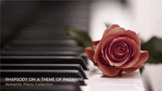 Romantic Piano Collection ǀ Rhapsody On A Theme Of Paganini