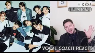 Vocal Coach Reacts! 뮤직뱅크 Music Bank - TEMPO(템포) - EXO(엑소)