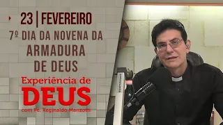 Experiência de Deus | 23/02/2023 | 7º Dia da Novena da Armadura de Deus