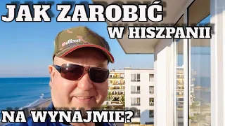 Jak zarobić najwięcej na wynajmie nieruchomości w Hiszpanii?