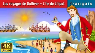 Les voyages de Gulliver | Gulliver's Travel in French | Contes De Fées Français |@FrenchFairyTales