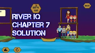 River Crossing Ultimate Chapter 7 Solution - River Iq all Chapters
