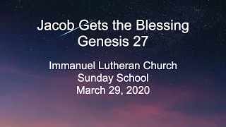 Jacob Gets the Blessing - Genesis 27