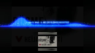 Heijan ft. Muti-Düşme (BASS BOSSTED) (Turkish Trap)