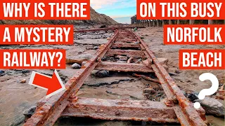 The Mysterious Railway on a Norfolk Beach. What on earth was it for?