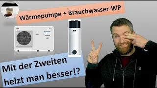 Warum zwei Wärmepumpen besser sind als eine!? Luft-Wasser-Wärmepumpe + Brauchwasserwärmepumpe