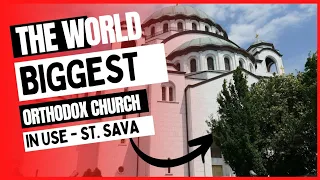 The WORLD BIGGEST Orthodox church ST. SAVA in Belgrade - TWO-DAY BACK PACK WALKING ADVENTURE SERBIA