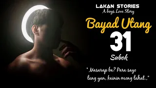 BAYAD UTANG | Ep.31 | SUBOK | Big Boss Lakan Stories | Pinoy BL Story #blseries #blstory