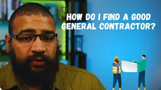 How To Find A Good General Contractor