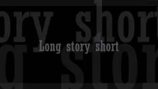 LITTLE JASE - Long story short Lyrics clip.wmv