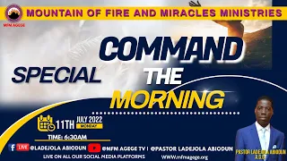 COMMAND THE MORNING | 11th July, 2022