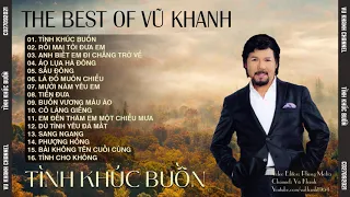 Tình Khúc Buồn Vũ Khanh | Những Bản Tình Ca Quên Lãng Làm Say Đắm Con Tim Vượt Thời Gian Không Gian