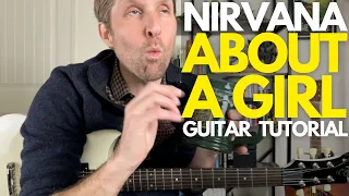 About A Girl by Nirvana Guitar Tutorial - Guitar Lessons with Stuart!