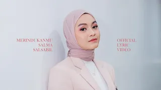 Merindukanmu - Salma Salsabil (Official Lyric Video)