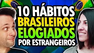 Habits 10 praised by foreign BRAZILIAN