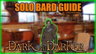 SOLO BARD GUIDE | Dark And Darker