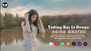 Lagu Karo Terbaru | Tading Bas Ia Denga | Laira Munthe | Official Musik Video