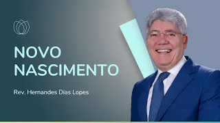 EU PRECISO NASCER DE NOVO | Rev. Hernandes Dias Lopes | IPP