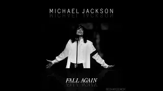 Michael Jackson - Fall Again (BOTDF Millennium Album Version)