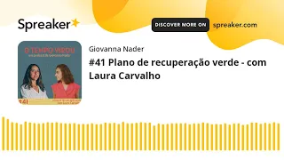 #41 Plano de recuperação verde - com Laura Carvalho