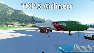 Top 5 Airliners For Microsoft Flight Simulator | December 2022