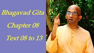 Bhakti Shastri (094) - Bhagavad Gita Chapter 08 Text 08 to 13